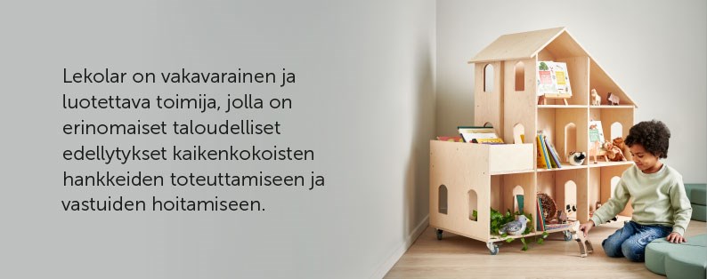 Lekolar on vakavarainen ja luotettava toimija, jolla on erinomaiset taloudelliset edellytykset kaikenkokoisten hankkeiden toteuttamiseen ja vastuiden hoitamiseen.